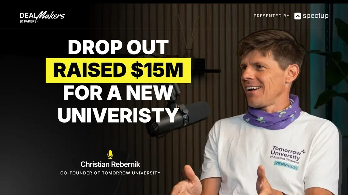 Christian Rebernik, co-founder of Tomorrow University, episode thumbnail: Drop out, raised $15M for a new university